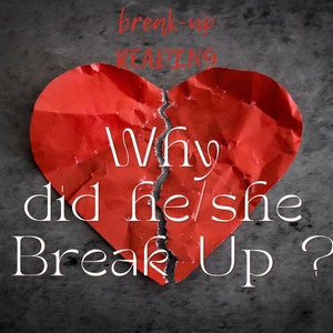 why did he break up with me ? / break up reading / love reading / 1 question love reading