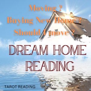 Dream home / dream house / Are you moving to ? / Relocation / Should I move ? / Tarot Reading / psychic reading / 1 question reading