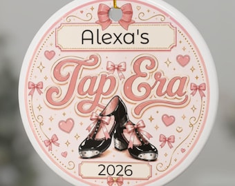 Personalized Tap Dance Ornament, Tap Dancer Gift, In My Tap Era, Custom Name & Year Dance Keepsake Gift, 2026 Christmas Ornament