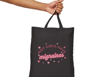 Hot Girls Have Migraines - lindo bolso - Bolsa de lona de algodón