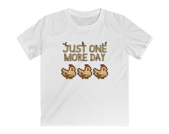 Just one more day - Stardew Valley inspired - Chickens - T-Shirt - Kids Soft Tee