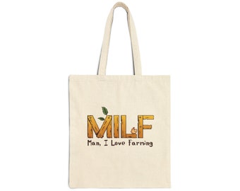 Man I love Farming - Milf - Funny stardew valley inspired - Cotton Canvas Tote Bag