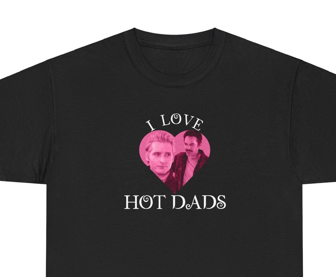 I Love Hot Dads - Twilight - Charlie Carlisle - Funny T-shirt
