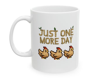 Just one more day - Stardew Valley inspired - coffee mug - Ceramic Mug, 11oz
