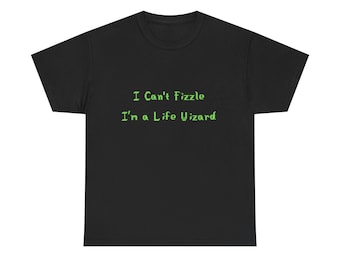 I Can't Fizzle I'm a Life Wizard T-Shirt | Wizard101 Humor | Front Design