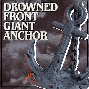 May include: A grey, weathered anchor sculpture featuring a large ring at the top, a thick chain, and intricate floral carvings along the flukes. The text DROWNED FRONT GIANT ANCHOR is displayed in white, bold, serif lettering on the left side of the image.