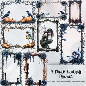 Puede incluir: Una colección de 16 marcos de fantasía oscura con varios diseños. Algunos marcos presentan calabazas, cuervos y hadas. Otros tienen rosas oscuras, velas y vides espinosas. El texto "16 Dark Fantasy Frames" se muestra en la esquina inferior derecha.