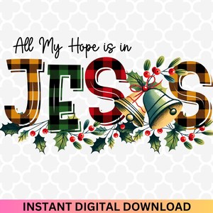 All my hope is in Jesus PNG - Floral Christian Graphic Sublimadion Png Design, Jesus Lover Png, Religious Png, Christian Png, Trendy Png