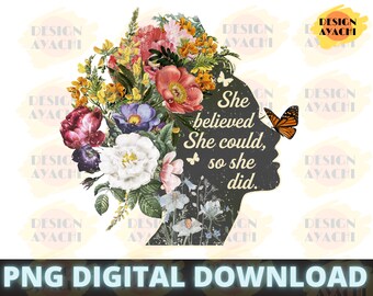 She Believed She Could PNG: Positive Quote Sublimation Design (Digital Download)