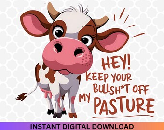 Funny Cow Sarcastic Quote PNG: Sublimation Design (Digital Download)