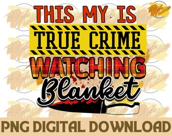 True Crime Watching Blanket PNG - Sublimation Design (Digital Download)