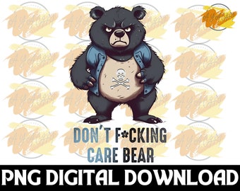Humorous Don't Care Bear PNG: Funny Print Sublimation (Digital Download)