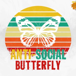 Anti Social Butterfly PNG: Watercolor Sublimation Design (Digital Download)