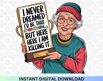 Crazy Grandma PNG – Funny Women's Saying Sublimation Design (Digital Download)