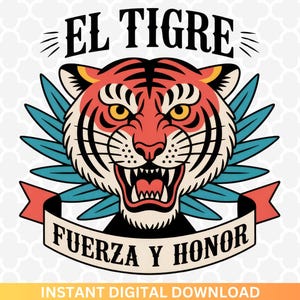 El Tigre Fuerza Y Honor PNG: Funny Sarcasm Sublimation Design (Digital Download)