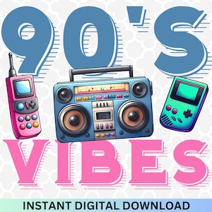 90&#39;s Vibes PNG - 90s Lover Png, 90s Girl Png, I&#39;m From The 90&#39;s Png, Retro 90&#39;s Png, I Love The 90s Png, Love 90s Sublimation Design PNG