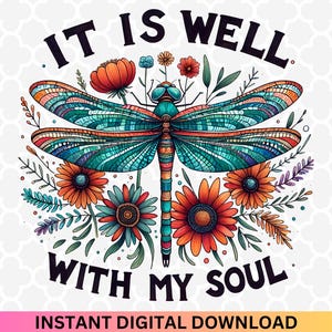 It Is Well With My Soul PNG - Libellula BOHO Colori Floreali PNG, Gesù Amante della Bibbia PNG, Cristiano Floreale PNG, Download Digitale Istantaneo PNG