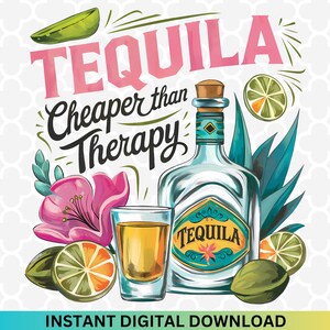 Tequila Cheaper Than Therapy PNG - Tequila Helps Png, Summer Png, Summertime Png, Adult Humor Png Drinking Png, Trendy Sublimation Design