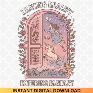 Fantasy Book PNG - Leaving Reality Entering Fantasy Png, Bookish Mental Health, Floral Digital Png, Book Lover Printable Art, Trendy Design