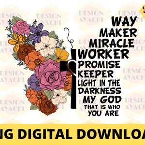 Way Maker PNG , Miracle Worker , Promise Keeper , Faith , Christian Sublimation , Religious Quote , bible saying , Instant Digital Download