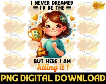 Mom Ever PNG – Mother's Day Sublimation Design (Digital Download