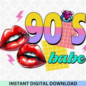 90's babe PNG - I Love The 90s Png, Birthday Retro Png, 90s Retro, I'm From The 90's Png, Retro 90's Png, Trending Png, Love 90s Sublimation