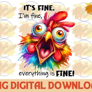 Funny Chicken PNG: Sarcastic &#39;I&#39;m Fine&#39; Design (Digital Download)