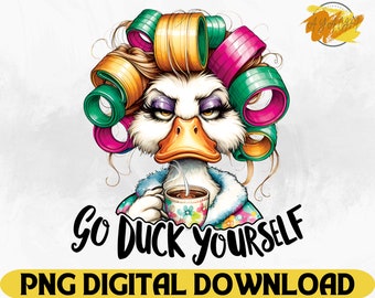 Go Duck Yourself PNG: Watercolor Sublimation Design (Digital Download)