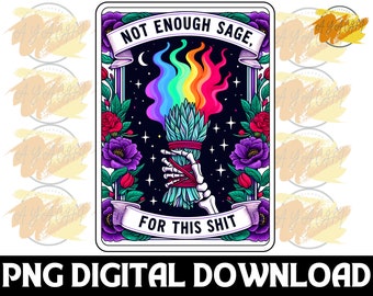 Not Enough Sage Skeleton Tarot Card PNG - Snarky Witchy Gothic Digital (Digital Download)