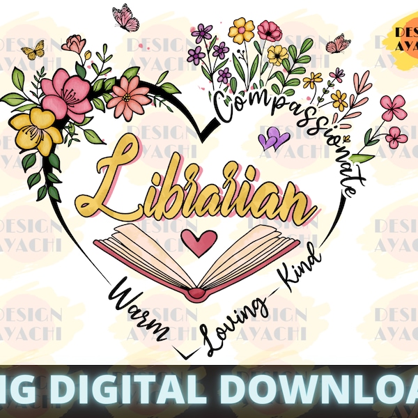 Librarian Png - Flower Librarian Png, Book Lover png, Book Wildflowers Png, Flowers Books , compassionate png, Sublimation Designs dowloads