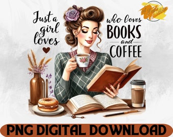 Books and Coffee Lover PNG - Bookish Girl Sublimation (Digital Download)