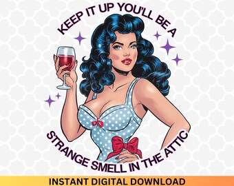Sarcastic Women Quote PNG: Pin Up Girl, Housewife Print (Digital Download