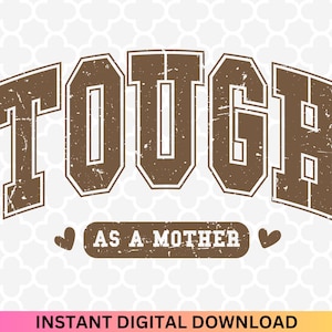Tough as a Mother PNG: Trendy Mom Sublimation Design (Digital Download)