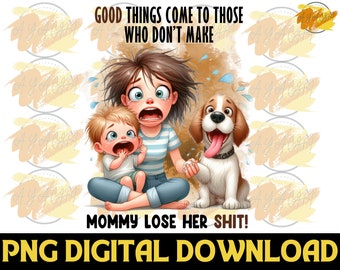 Funny Mommy Sarcastic Design PNG (Digital Download)