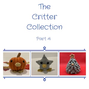 The Critter Collection Part 4 - Crochet Patterns