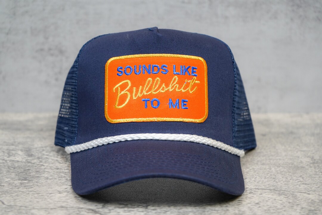 sounds-like-bullshit-to-me-funny-meme-gag-gift-hat-etsy
