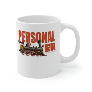 Personal Trainer // Mug 11oz, A Train Mug, Funny Train Railroad Coffee Mug, Train Mug, Trainwatching Gift, Gift for Train Conductor, Tumbler