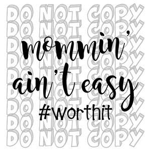Mommin&#39; Ain&#39;t Easy #worthit SVG, Mom Life SVG, Mommin&#39; Shirt Design, Trendy Mom SVG, Mom Shirt Design, Mom Cut File