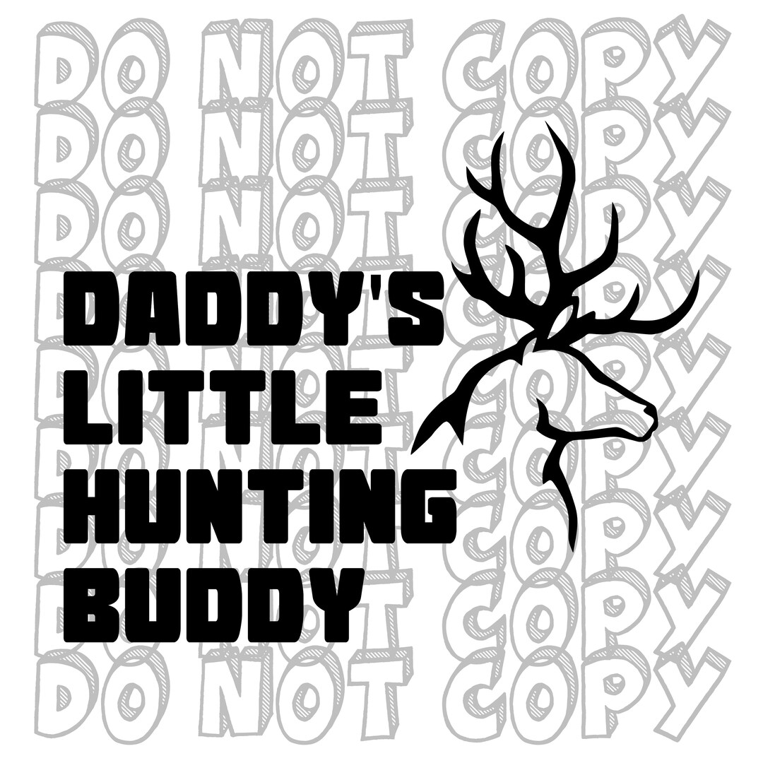 Daddy's Little Hunting Buddy SVG, Baby Girl Design, Baby Boy Design, Daddy's Hunting Buddy