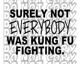 Puede incluir: Diseño gráfico de texto en blanco y negro con las palabras "Seguramente no todos estaban luchando kung fu." repetidas en un patrón.