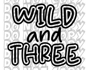 May include: Black and white graphic text that reads "WILD and THREE". The text is outlined in thick black lines and has a bold, playful style.
