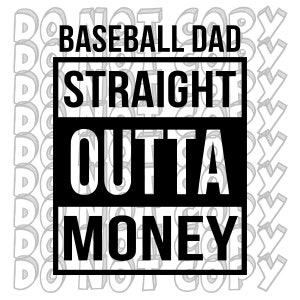 Baseball Dad Straight Outta Money, SVG Ball Dad, SVG Scherzo Papà, Design Baseball Dad, Design Maglietta Papà, File Tagliato