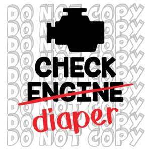 Check Engine/Diaper, Check Diaper SVG, New Baby Design, Car Lover Baby Design, Mechanic Baby Daddy SVG, Cut File, Instant Download