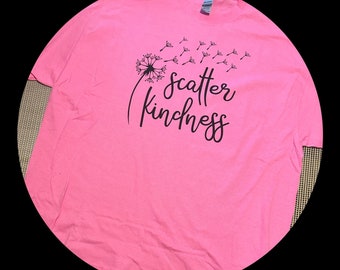 Scatter Kindness, Be Kind, Pink Shirt Day, Do Not Bully, Direct to Garment Printed T-Shirt, Pink T-Shirt