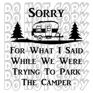 Sorry voor wat ik zei toen we de camper probeerden te parkeren, camping-svg, camper-svg, trailerontwerp, trailer campingontwerp, bestand knippen