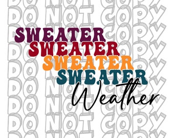 Sweater Weather, Sweater Weather SVG, Fall SVG, Autumn Design, Fall Weather SVG, Trendy Fall Design, Cut File