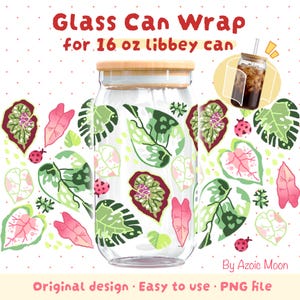 May include: A clear glass can with a bamboo lid featuring a botanical pattern of green, pink, and white leaves with small red ladybugs. The text reads Glass Can Wrap for 16 oz libbey can and By Azoic Moon. Original design, easy to use, PNG file.