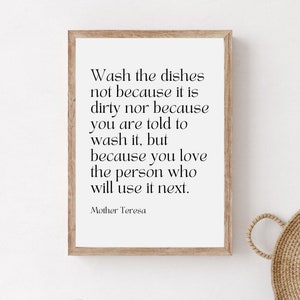 Wash The Dishes Not Because It Is Dirty Quote Print, Printable Mother Teresa Wall Art, Mother Teresa Poster, Kitchen Quote Art, Family Love