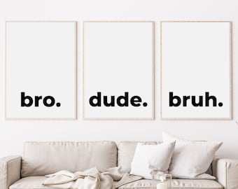 Teenager Bedroom Prints, Boys Room Wall Art Set Of 3, Bro Dude Bruh Print, Gaming Gift For Gamer, Youtube Slang Brother Digital Download