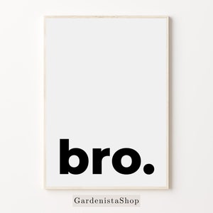 Bro Wall Art, Bro Poster, Boys Room Printable, Bro Print For Boys, Teenage Boy Wall Art, Artwork For Boys Room, Digital Download, Bro Gift